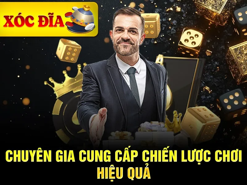 Chuyên gia cung cấp chiến lược chơi hiệu quả