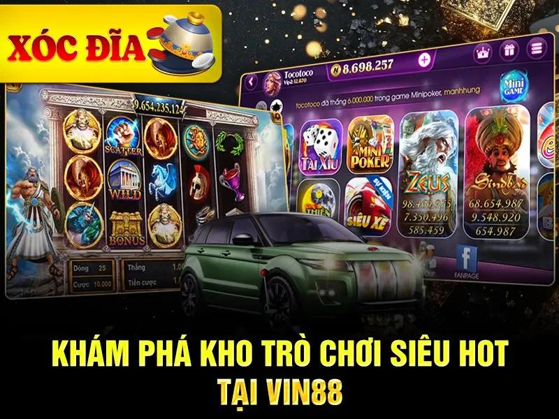Khám phá kho trò chơi siêu hot tại Vin88