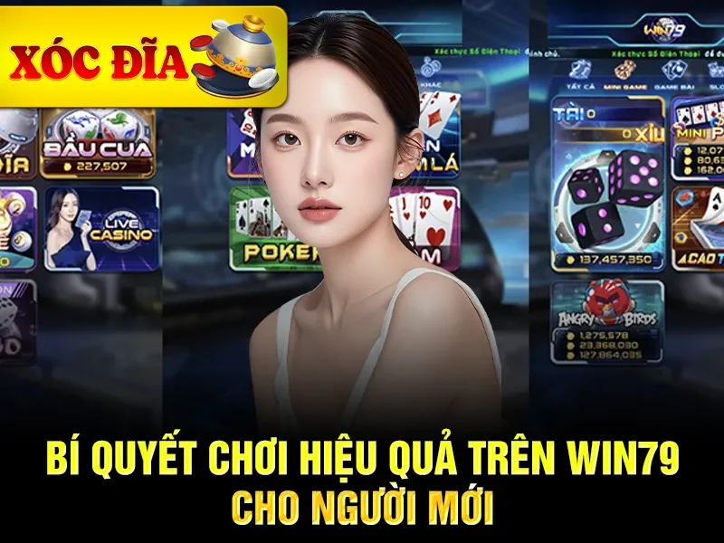 Bí quyết chơi hiệu quả trên win79 cho người mới